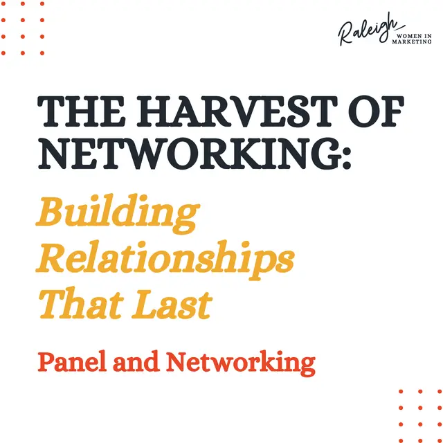 The Harvest of Networking: Building Relationships that Last
