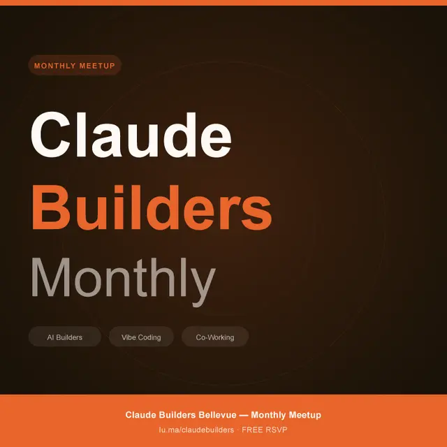 Claude Builders Bellevue Monthly Event