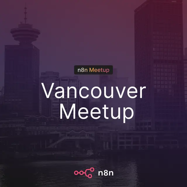 n8n Meetup Vancouver