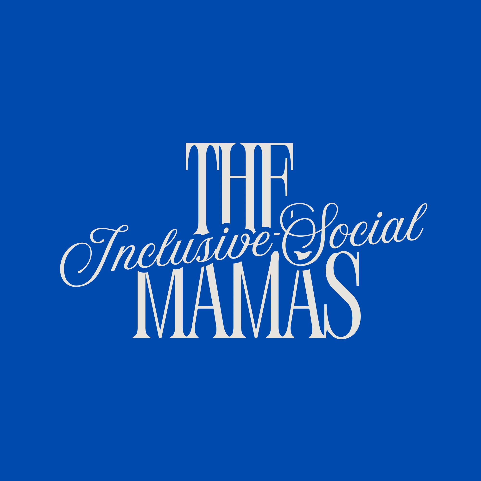 The Inclusive Social Mamas (TISM)